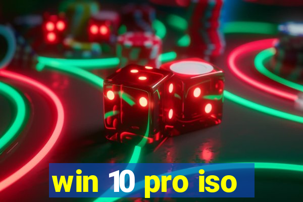 win 10 pro iso